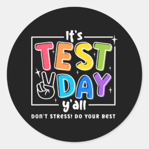 Test Day Yall Funny School Testing Exam Motivation Classic Round Sticker