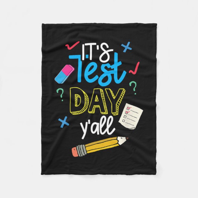 Test Day Yall Funny School Testing Exam Motivation Fleece Blanket (Front)