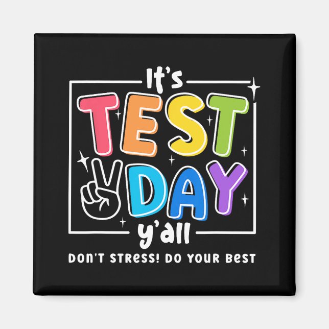 Test Day Yall Funny School Testing Exam Motivation Magnet (Front)