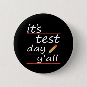 Test Day Yall Funny Teacher Gift Tee 6 Cm Round Badge