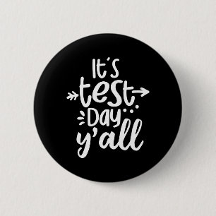 Test Day Yall Funny Testing Day For Students Teach 6 Cm Round Badge