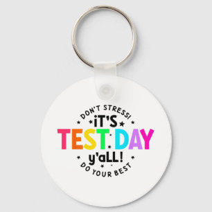 Test Day Yall Funny Testing Day For Teacher Studen Key Ring