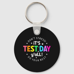 Test Day Yall Funny Testing Day For Teacher Studen Key Ring