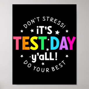 Test Day Yall Funny Testing Day For Teacher Studen Poster