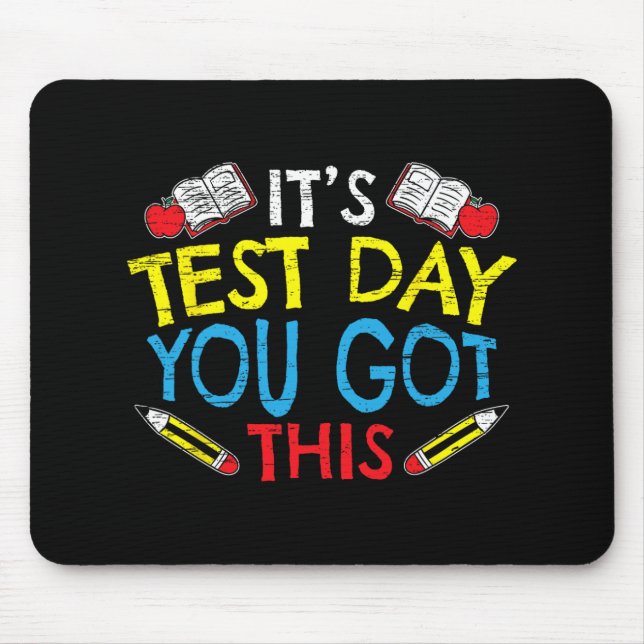Test Day You Got This For A Teacher Testing Lover  Mouse Mat (Front)