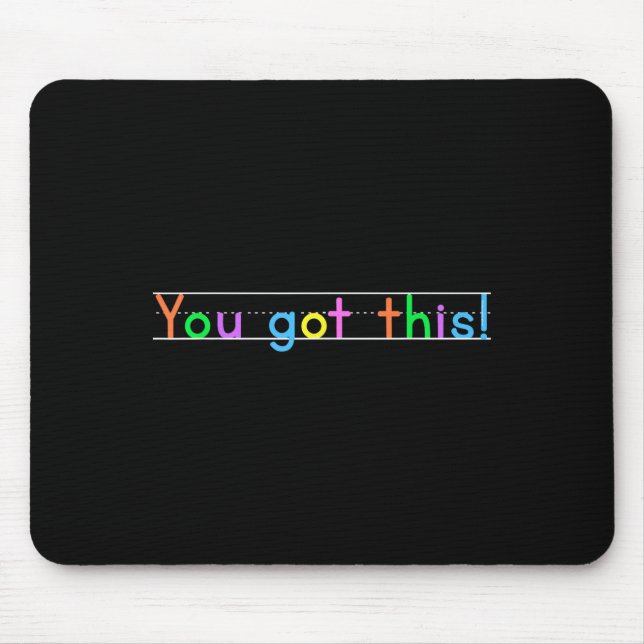 Test Day You Got This! Motivational Teacher Studen Mouse Mat (Front)
