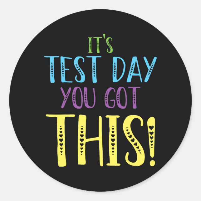 Test Day You Got This Shirt Teacher Testing Day  Classic Round Sticker (Front)