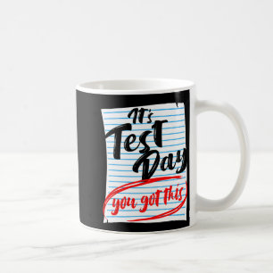 Test Day You Got This Teacher Testing Coffee Mug