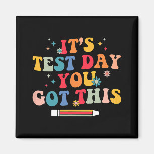 Test Day You Got This Teacher Testing Day Groovy Magnet