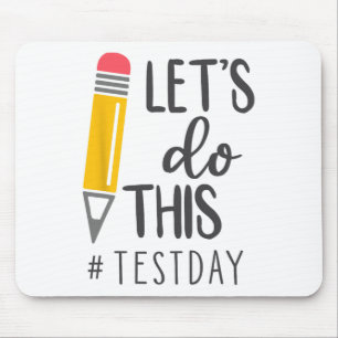 Test Day You Got This Testing Day Teacher Student  Mouse Mat