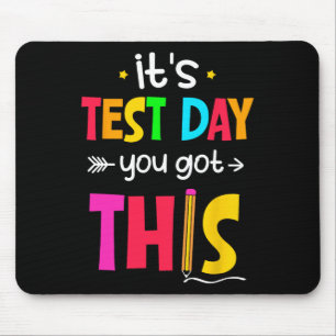 Test Day You Got This Testing Day Teacher Student Mouse Mat