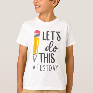Test Day You Got This Testing Day Teacher Student T-Shirt