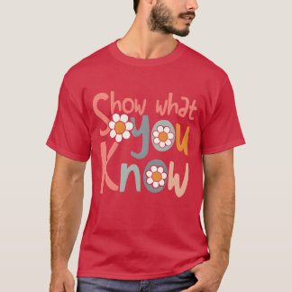 Test Dayeacher Show What You Know Gifts Women vint T-Shirt