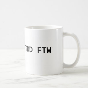 Test Driven Development For The Win Coffee Mug