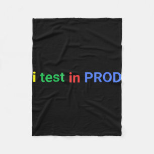 Test in prod coding funny humour joke developer fleece blanket