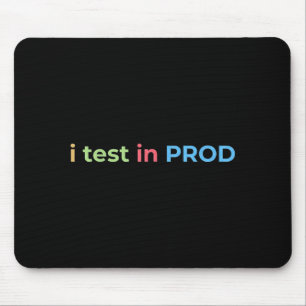 Test in Prod Coding Funny Humour Joke Engineer Mouse Mat