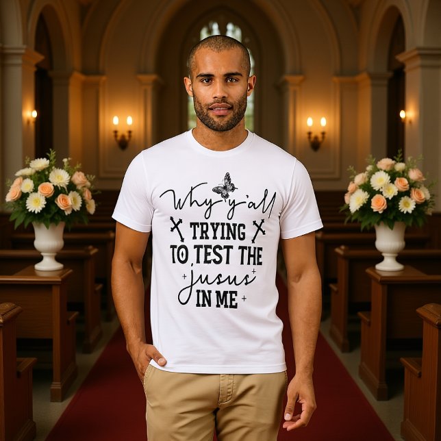 Test The Jesus In Me Funny Christian Tee (Creator Uploaded)