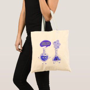 Test Tube Chemistry I Think You're Overreacting Tote Bag