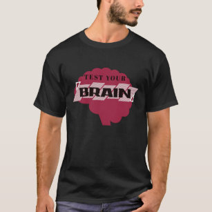 test your brain T-Shirt