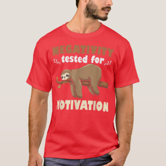 Tested Negative For Motivation Sloth Motive Sloth  T-Shirt