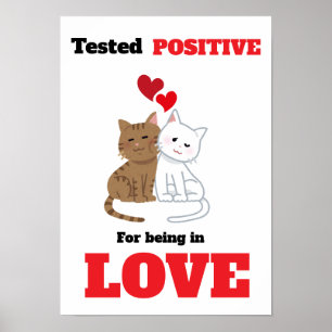 TESTED POSITIVE FOR BEING IN LOVE Poster 