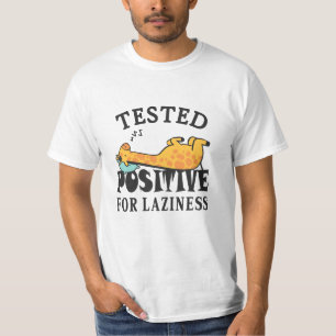 Tested positive for laziness Giraffe T-Shirt
