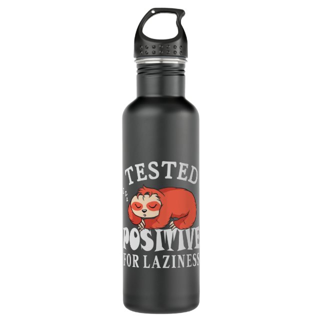 Tested positive for laziness Sloth 710 Ml Water Bottle (Front)