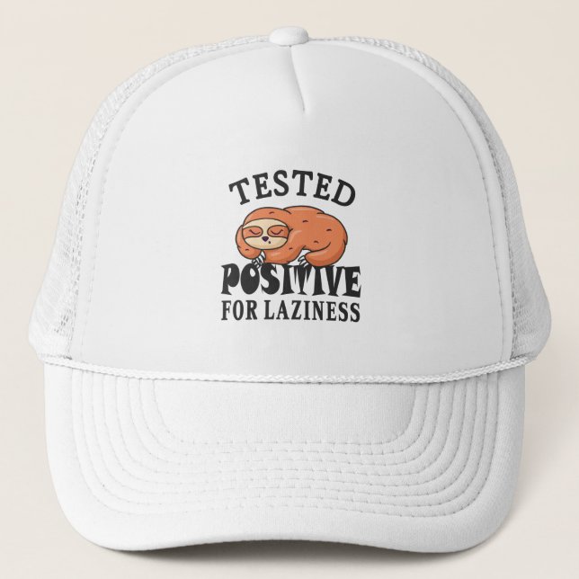 Tested positive for laziness Sloth Trucker Hat (Front)