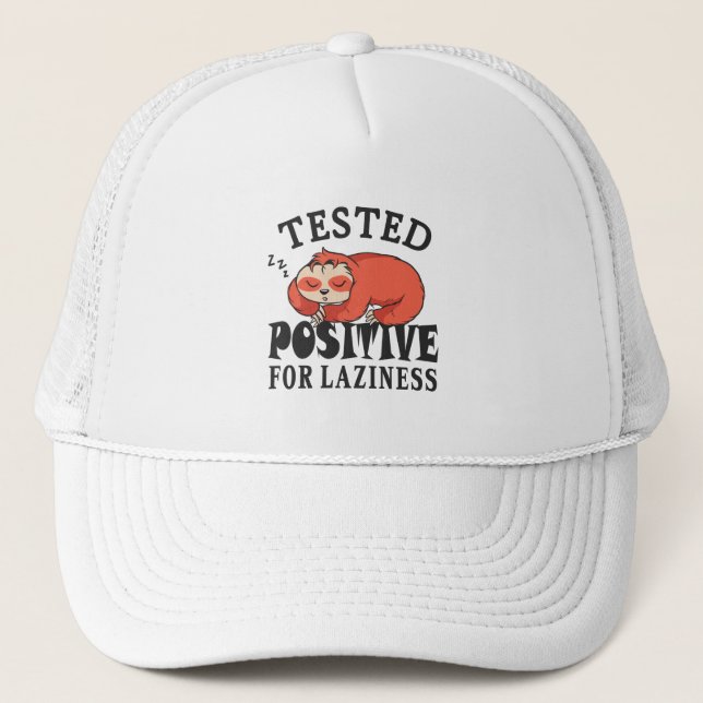 Tested positive for laziness Sloth Trucker Hat (Front)