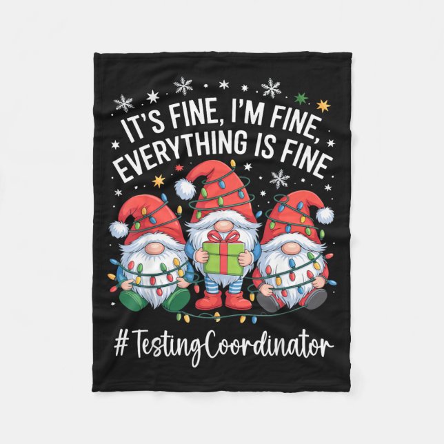 Testing Coordinator Gnome Everything Is Fine Funny Fleece Blanket (Front)