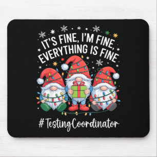 Testing Coordinator Gnome Everything Is Fine Funny Mouse Mat