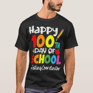 Testing Coordinator Happy 100th Day Of School Appr T-Shirt