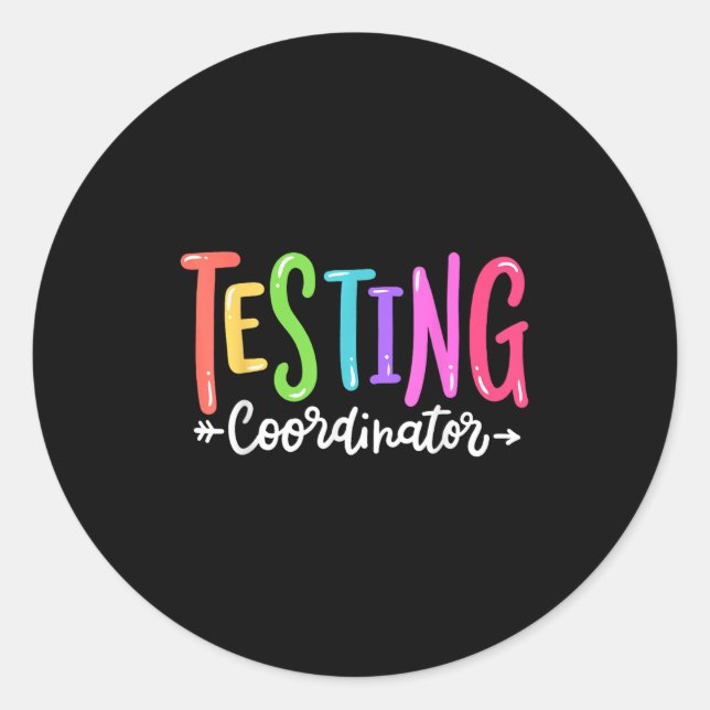 Testing Coordinator Test Day Exam Motivational Squ Classic Round Sticker (Front)