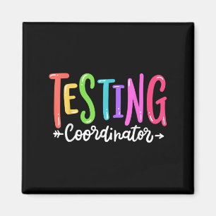 Testing Coordinator Test Day Exam Motivational Squ Magnet
