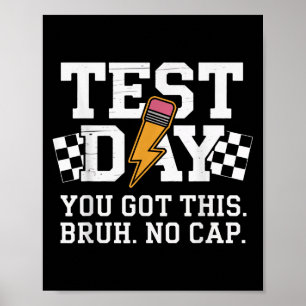 Testing Day Bruh No Cap Motivation Poster