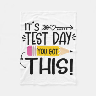 Testing Day It's Test Day You Got This Teacher Stu Fleece Blanket