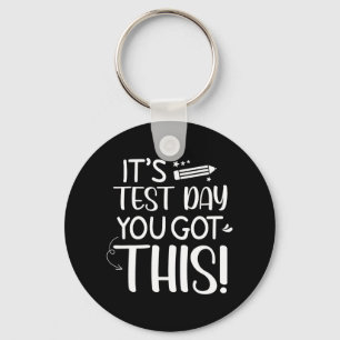 Testing Day It's Test Day You Got This Teacher Stu Key Ring