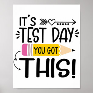 Testing Day It's Test Day You Got This Teacher Stu Poster
