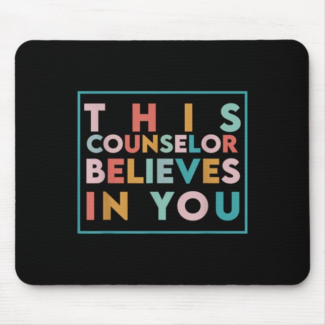 Testing Day Motivational This Counselor Believes I Mouse Mat (Front)