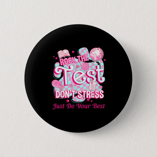 Testing Day Rock The Test Motivational For Teacher 6 Cm Round Badge (Front)