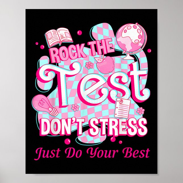 Testing Day Rock The Test Motivational For Teacher Poster (Front)