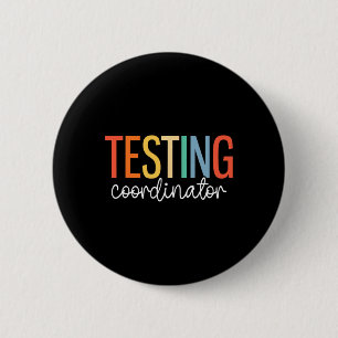 Testing Day School Teacher Admins Testing Coordina 6 Cm Round Badge