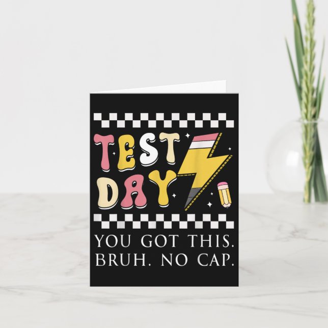 Testing Day You Got This Bruh No Cap  Card (Front)