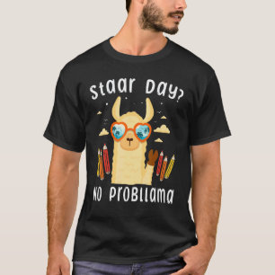 Testing Days Staar Day No Problem Llama T-Shirt