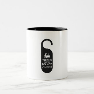 Testing do not disturb funny design Mug