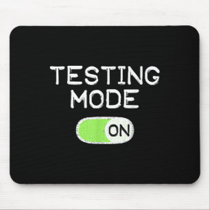Testing Mode On Funny Test Day Teachers Student Mo Mouse Mat