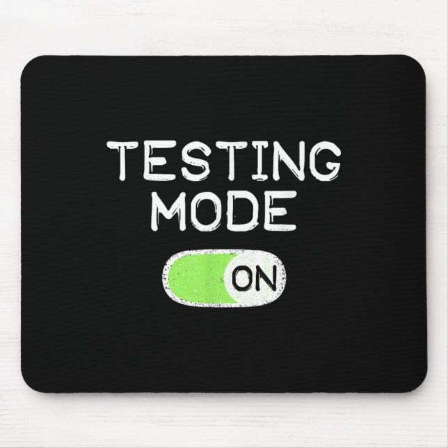 Testing Mode On Funny Test Day Teachers Student Mo Mouse Mat (Front)