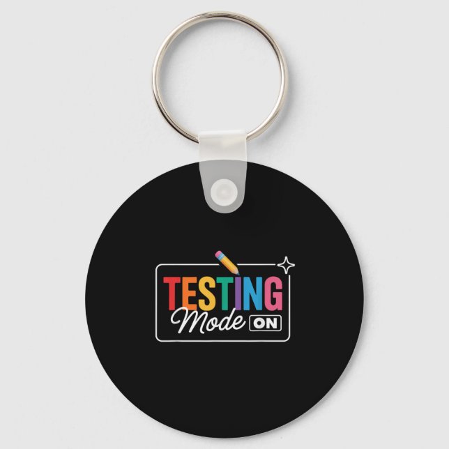 Testing Mode On Testing Day  Key Ring (Front)