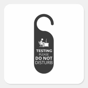 Testing please do not disturb square sticker
