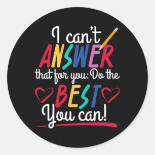 Testing Quotes Test Day Examination Instructor Tut Classic Round Sticker